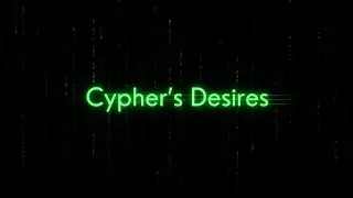 Cypher's Desires #QuickBuild #TheMatrix