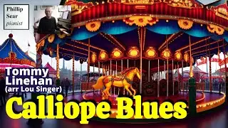 Tommy Linehan (arr. Lou Singer): Calliope Blues
