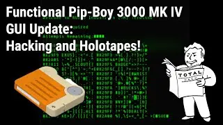 Functional Pip-Boy GUI update: Hacking and Holotapes