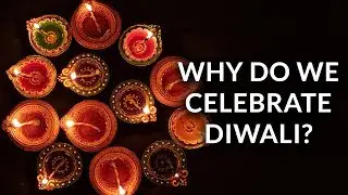 Why do we celebrate Diwali? #followinglove