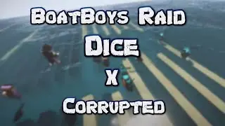 BoatBoys Raid Dice x Corrupted l Decimate Factions