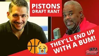 Valenti Pistons Draft Rant: They'll End Up With A Bum
