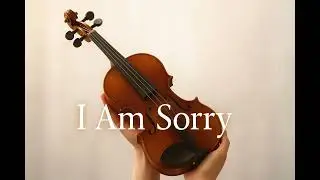 🎻 I Am Sorry &ndash; Deep Sad Violin Solo | Emotional Apology Music for Heartfelt Tears