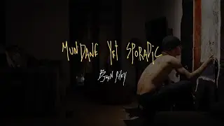 Mundane yet Sporadic: Bjorn Riley