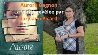 Aurore Gagnon : la vérité révélée par Kary-Ann Picard