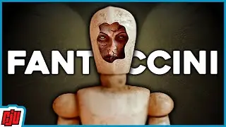 Fantoccini | A Confusing Mess | Terrible Indie Horror Game