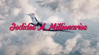 Jodidos A Millionarios - Reyes G (visualization video)