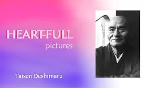 HEART-FULL pictures : Taisen Deshimaru (Inspiring pictures, inspiring people, spirituality)