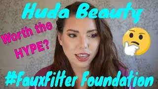 Huda Beauty #FauxFilter Foundation GRWM......Where's the HYPE?!?!?