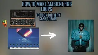 How to make AMBIENT rnb loops LIKE THE PROS | FL STUDIO