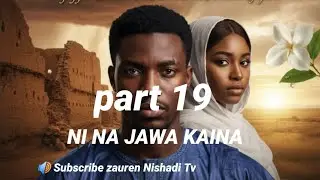 Ni na jawa kaina part 19 Hausa novels 