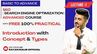 Lecture 1 | Introduction With Types | Complete SEO Course 2026