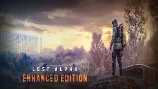 [47]☢️Старая охота ч.2 | Lost Alpha Enhanced Edition 1.2.2 (Мастер)