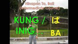 #62D &ndash; BA - Japanese conditional conjugation (Kung&hellip; /Inig&hellip;) (in Cebuano)
