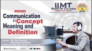 'Communication' in Concept, Meaning and Definition | IIMT College of Management , Greater Noida