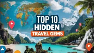 Top 10 Hidden Travel Gems You&rsquo;ve Never Heard Of