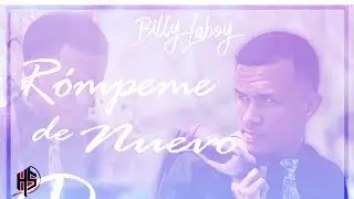 Rompeme de Nuevo || Billy Laboy [OFFICIAL]