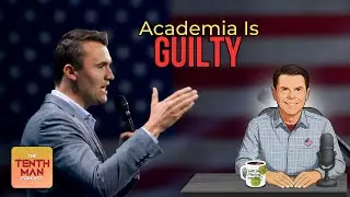 Full Podcast S4 E31 - Universities Under Fire, Charlie Kirk - The Tenth Man