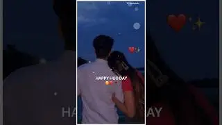 Hug Day Status 🫂❤️ Happy Hug Day WhatsApp Status 💖