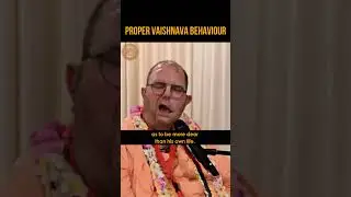 Proper Vaishnava Behaviour. #JayapatakaSwamiArchives