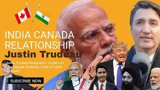 Justin Trudeau Resignation: Impact on India-Canada Relations | Past & Future Explained#india #bjp #i