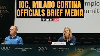 LIVE: Milano-Cortina officials, IOC Holds Press Conference | Winter Olympics 2026 | N18G