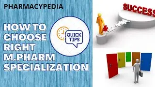 HOW TO CHOOSE RIGHT M.PHARM SPECIALIZATION | AMAZING TIPS| M.PHARM ADMISSIONS| OPTIONS AFTER B.PHARM