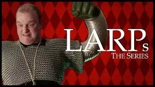 LARPs: The Series | Episode 05 - XP