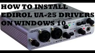 Как установить драйвер Edirol UA-25 на Windows 10
