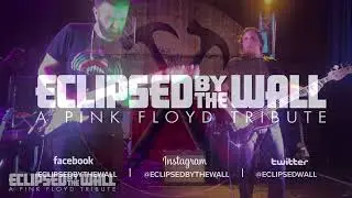 ECLIPSED BY THE WALL - PINK FLOYD TRIBUTE PROMO REEL