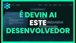 O QUE &Eacute; DEVIN AI E COMO ESTE DESENVOLVEDOR AUT&Ocirc;NOMO FUNCIONA?