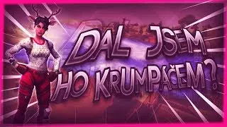 ZABIL JSEM HO KRUMP&Aacute;ČEM!