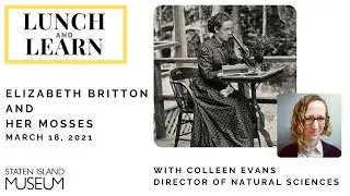Lunch and Learn: Elizabeth Britton and Her Mosses