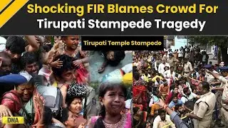 Tirupati Stampede: FIR Suggests Crowd To Blame For Tirupati Temple Stampede | Tirupati Temple News