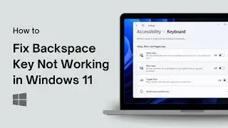 Как исправить неработающую клавишу Backspace в Windows 11