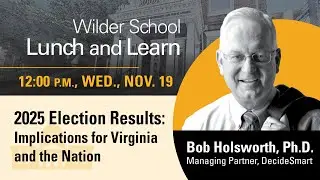 Lunch and Learn - The 2025 Election Results: Implications for Virginia and the Nation