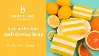 Beginner Citrus Stripe Soap Project 🍋🌞 | Bramble Berry