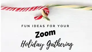 Fun ideas for your Zoom Holiday Gathering! 🎅🏼🎄
