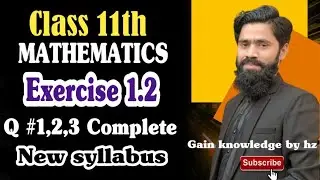11th math chapter 1 Exercise 1.2 / 1st year math  Exercise 1.2  / Class 11th unit 1 solution #maths 