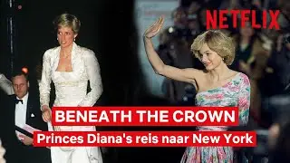 Beneath The Crown: Princess Diana’s reis naar New York