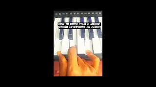 How to know your C Major chord inversions on piano