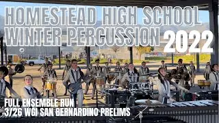 Homestead HS Winter Percussion 2022 - Full Ensemble Run - 3/26WGI San Bernardino Prelims