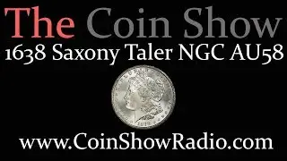 1638 Germany Saxony Thaler! The Coin Show Podcast