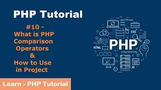 PHP Comparison Operators & How to Use in Project | PHP Tutorial
