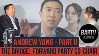 EXCLUSIVE: The Bridge EP.13 Meet with Andrew Yang and his Forward Party - Part 2