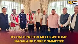 DY CM Y PATTON MEETS WITH BJP NAGALAND CORE COMMITTEE IN PRESENCE OF BJP NATIONAL GS TARUN CHUGH