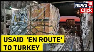 USAID Team And Supplies 'En Route' To Turkey And Syria After Deadly Earthquake | Turkey Earthquake
