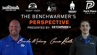 The Benchwarmers Perspective - Episode 13: Brandon Mahoney