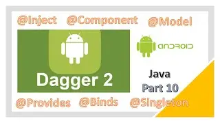 DAGGER Tutorial android part 10. @SINGLETON