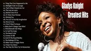 The Best Of Gladys Knight Songs - Gladys Knight Greatest Hits